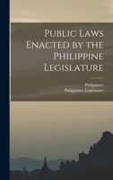 Public Laws Enacted by the Philippine Legislature 1018153314 Book Cover