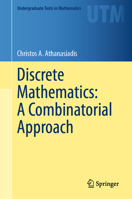 Discrete Mathematics: A Combinatorial Approach (Undergraduate Texts in Mathematics) 303214289X Book Cover