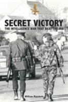 Secret Victory: The Intelligence War that Beat the IRA null Book Cover