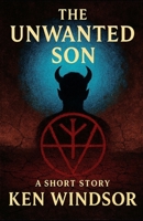 The Unwanted Son B0GNKVCQFV Book Cover