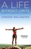 A Life Without Limits: A World Champion's Journey 1455505587 Book Cover