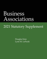 Business Associations: 2021 Statutory Supplement B092P6WRF9 Book Cover