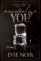 Monopolize You: A Dark M/M Billionaire BDSM Romance B0F491SHYW Book Cover