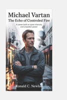 Michael Vartan: The Echo of Controlled Fire: A Career Built on Quiet Intensity and Unspoken Power B0H1LCKNWG Book Cover