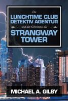 Die Lunchtime Club Detektiv Agentur Und Das Geheimnis Des Strangway Tower 1728384567 Book Cover