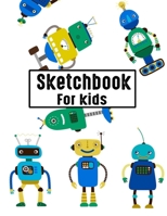 Sketch Book For Kids: Blank Paper for Drawing - 110 Pages ( 8.5x11 )Blank Paper for Drawing, Doodling or Sketching (Sketchbooks For Kids) 1708165339 Book Cover