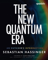 The New Quantum Era: An Outsider's Introduction 1807787370 Book Cover