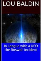 In League with a UFO the Roswell Incident 1076782159 Book Cover