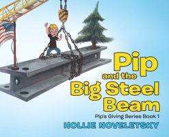Pip and the Big Steel Beam 0228859646 Book Cover