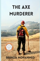 The Axe Murderer: Barry Holmes Investigates Book 2 1794481540 Book Cover