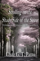 Strolling on the Shady Side of the Street: A Guidebook to Relaxation and Contentment B0CGCGH2FJ Book Cover