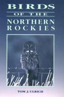 Birds of the Northern Rockies 0878421696 Book Cover