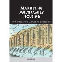 Marketing Multifamily Housing With Integrated Marketing Strategies 0867185554 Book Cover