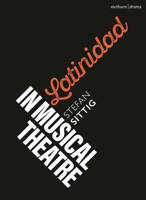 Latinidad in Musical Theatre 1350453927 Book Cover