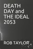 DEATH DAY and THE IDEAL 2053 B08BDWYDVG Book Cover