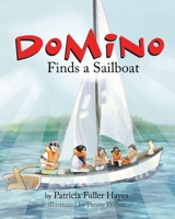 Domino Finds a Sailboat (The Wonderful World of Domino) B08J2388XS Book Cover