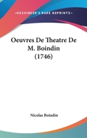 Oeuvres De Theatre De M. Boindin 1104603659 Book Cover