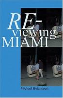 Re-Viewing Miami: A Collection of Essays, Criticism, & Art Reviews 0809511223 Book Cover