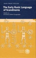 The Early Runic Language of Scandinavia: Studies in Germanic Dialect Geography 3825310809 Book Cover