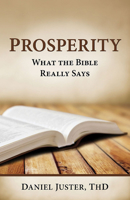 Prosperity - What The Bible Really Says 1629985449 Book Cover