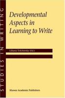 Developmental Aspects in Learning to Write 0792369793 Book Cover