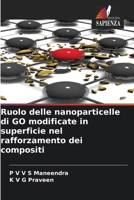 Ruolo delle nanoparticelle di GO modificate in superficie nel rafforzamento dei compositi 6209068618 Book Cover