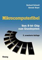 Mikrocomputerfibel: Vom 8-Bit-Chip Zum Grundsystem 3528241837 Book Cover