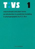 Macroclimate and Plant Forms: An Introduction to Predictive Modeling in Phytogeography (Tasks for Vegetation Science) 9061939410 Book Cover