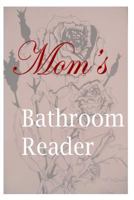 Mom's Bathroom Reader 1497536987 Book Cover