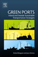 Green Ports: Inland and Seaside Sustainable Transportation Strategies 0128140542 Book Cover