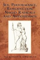 Sex, Performance, Reproduction, Naked Radicals and Antioxidants 1478383615 Book Cover