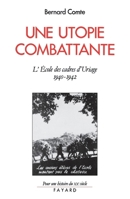 Une utopie combattante: L'école des cadres d'Uriage (1940-1942) 2213027889 Book Cover