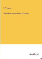 Elevations to the Heart of Jesus 338522523X Book Cover