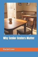 Why Senior Centers Matter B0HFBCFRC5 Book Cover