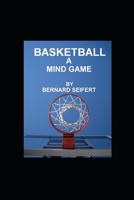 Basketball a Mind Game 1521007969 Book Cover