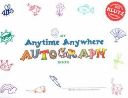 My Anytime, Anywhere, Autograph Book 1570549540 Book Cover