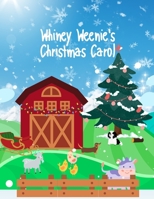Whiney Weenie's Christmas Carol 1492743933 Book Cover