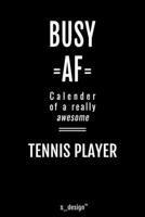 Calendar 2020 for Tennis Players / Tennis Player: Weekly Planner / Diary / Journal for the whole year. Space for Notes, Journal Writing, Event Planning, Quotes and Memories 1713402254 Book Cover