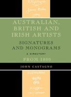Australian, British and Irish Artists: Signatures and Monograms From 1800 0810863847 Book Cover