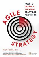 Agile Strategy: How to Create a Strategy Ready for Anything 1292262982 Book Cover
