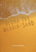 Along the Margin-Sand 1545168814 Book Cover