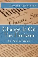 Change Is on the Horizon: Dawn of the Golden Age 1480153893 Book Cover