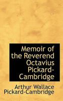 Memoir of the Reverend Octavius Pickard-Cambridge 1019003081 Book Cover