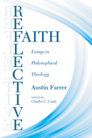 Reflective faith: essays in philosophical theology 1620320452 Book Cover