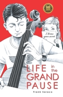 Life in the Grand Pause 1946425362 Book Cover