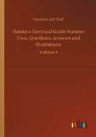Hawkins Electrical Guide Number Four, Questions, Answers and Illustrations: Volume 4 3752345489 Book Cover