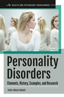 Personality Disorders: Elements, History, Examples, and Research 1440860459 Book Cover