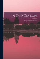 In Old Ceylon 1016471165 Book Cover