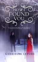How I Found You 1673166954 Book Cover