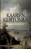 Kaaren kertomus Keskimmäinen osa 9528007767 Book Cover